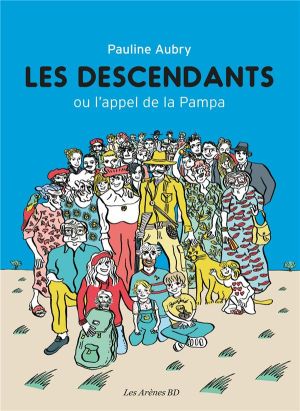Les Descendants ; Ou L'appel De La Pampa Les Descendants ; Ou L'appel De La Pampa