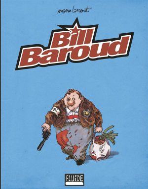 bill baroud ; intégrale série or