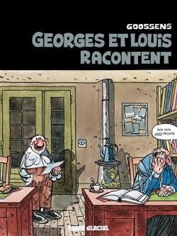 Georges Et Louis Romanciers Tome 1 - Georges Et Louis Racontent