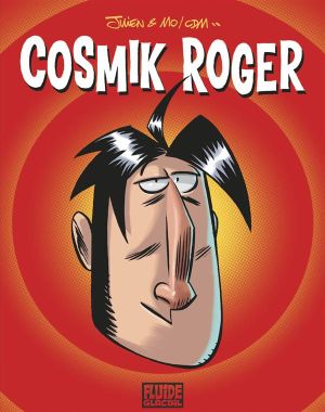 cosmik Roger - intégrale tome 1