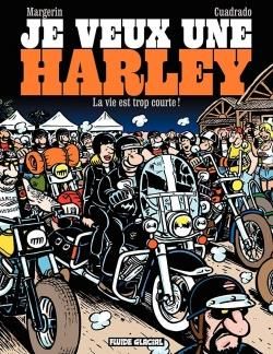 je veux une Harley tome 1 - La vie est trop courte !