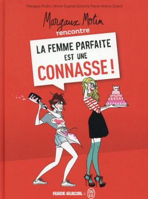 Margaux Motin rencontre la femme parfaite est une connasse