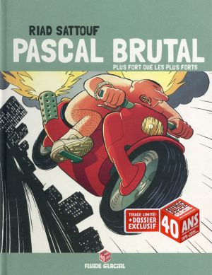 Pascal Brutal tome 3 - Plus fort que les forts (édition 40 ans)