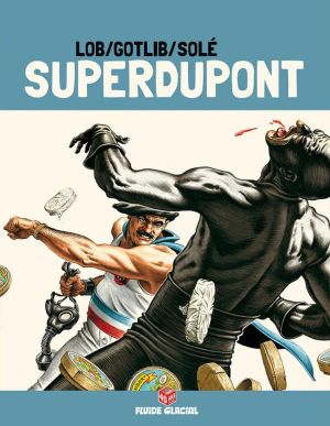 Superdupont tome 3 - édition 40 Ans