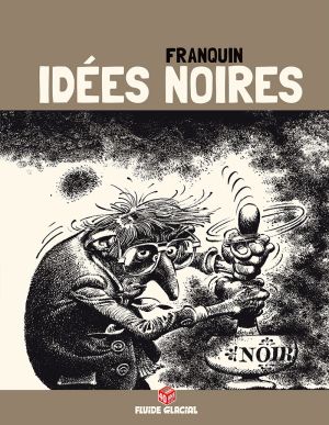 Idées noires - édition 40 ans