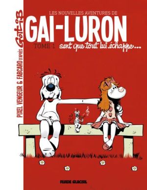 Les nouvelles aventures de Gai-luron tome 1