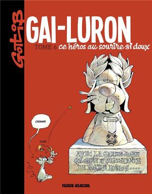 Gai-Luron tome 6 - édition 2017
