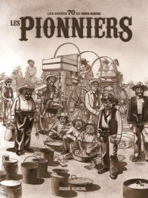 Les 70s de Fluide Glacial - Les pionniers Les 70s de Fluide Glacial - Les pionniers