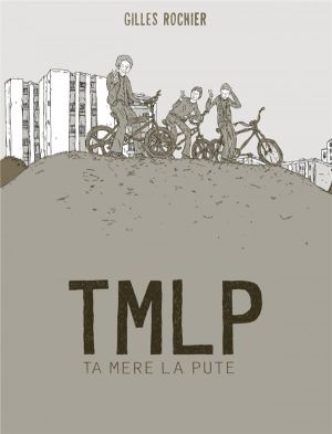 T.M.L.P. (ta mère la pute)