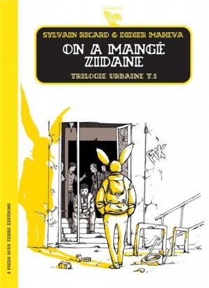 trilogie urbaine Tome 1 ; on a mangé Zidane