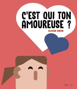 c'est qui ton amoureuse ?
