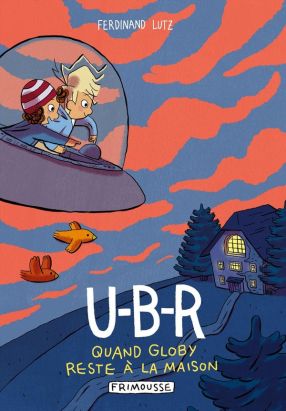 U-B-R : quand Globy, reste à la maison