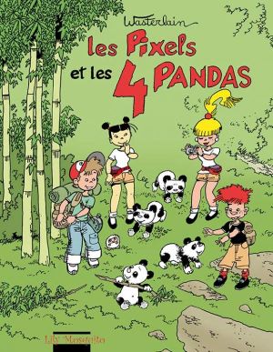 Les Pixels tome 4 - les Pixels et les 4 pandas