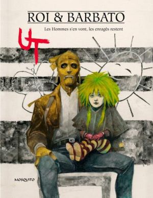 Ut tome 2 - Les hommes s'en vont les enragés restent
