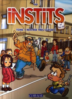 les instits tome 1 - rentrée très classe !