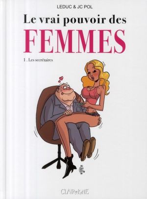 le vrai pouvoir des femmes tome 1 - les secrétaires