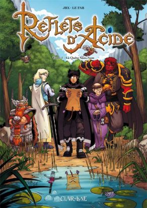 reflets d'acide tome 1 - la quête sans nom