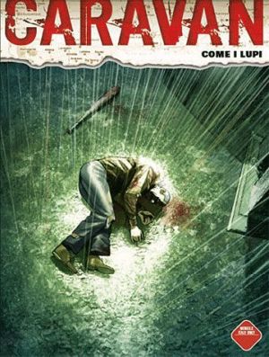caravan tome 5 - comme les loups