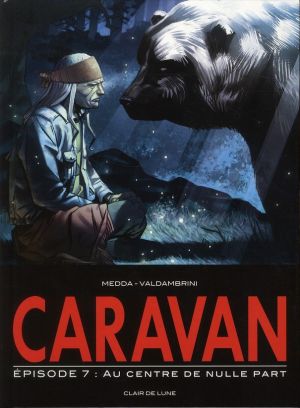 caravan tome 7 - au centre de nulle part