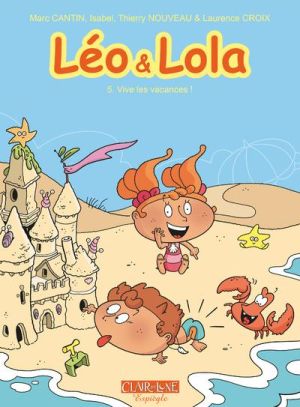 Léo & Lola tome 5 - vive les vacances !