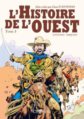 l'histoire de l'Ouest tome 3