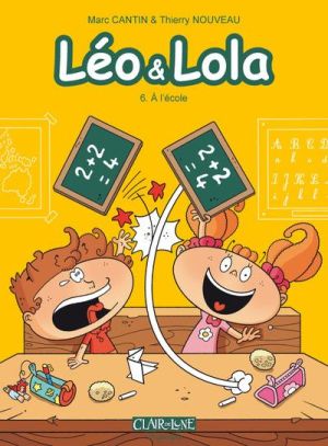 Léo et Lola tome 6 - à l'école