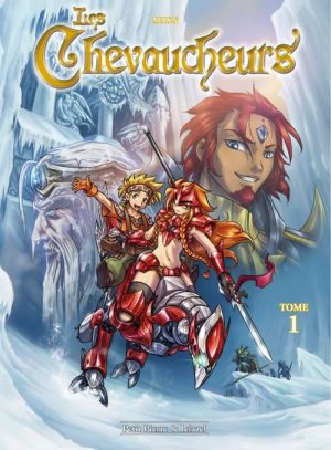 Les chevaucheurs tome 1