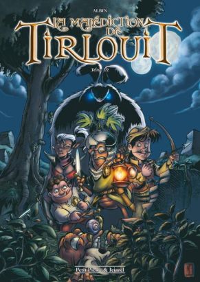 La malédiction de Tirlouit tome 1