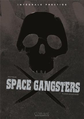 Space gangsters - intégrale