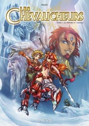 Les chevaucheurs tome 1