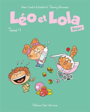 Léo & Lola super Tome 4