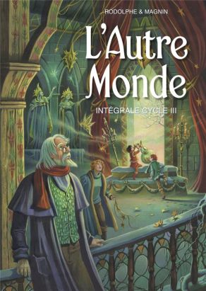 L'autre monde - intégrale cycle tome 3