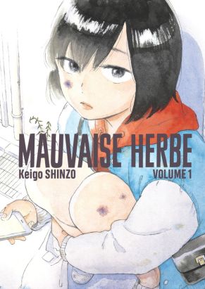 Mauvaise herbe tome 1