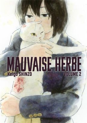 Mauvaise herbe tome 2