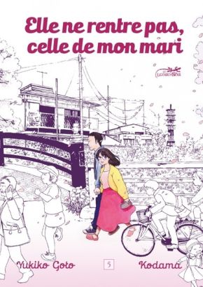 Elle ne rentre pas, celle de mon mari tome 5