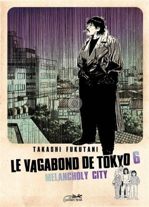 Le vagabond de Tokyo tome 6