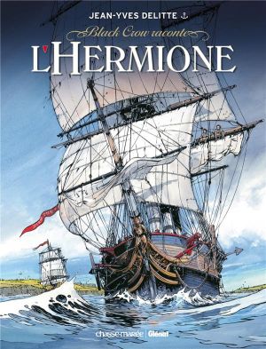Black Crow raconte tome 1 - l'hermione, conspiration pour la liberté