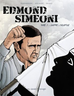 Edmond Simeoni tome 1 : contre l'injustice