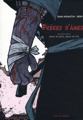 frères d'âmes tome 2 - bras de bois, bras de fer