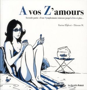 à vos z'amours Tome 2 ; de grandeur nature à zéro pointé