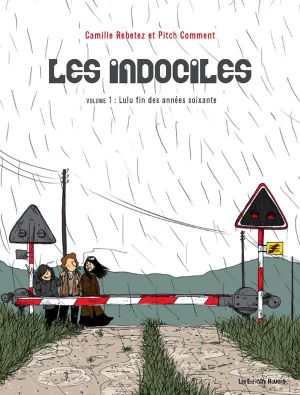 les indociles Tome 1 : Lulu, fin des années soixante