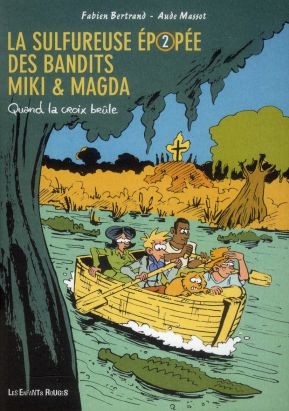 la sulfureuse épopée des bandits Miki et Magda tome 2 - quand la croix brûle la sulfureuse épopée des bandits Miki et Magda tome 2 - quand la croix brûle
