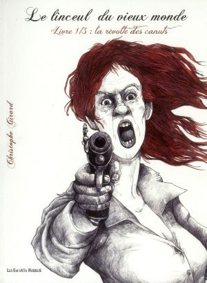 Le linceul du vieux monde tome 1 - la révolte des canuts