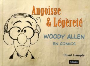 Woody Allen en comics tome 1 - angoisse et légèreté