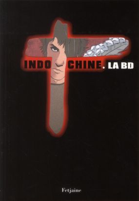 Indochine ; la bd
