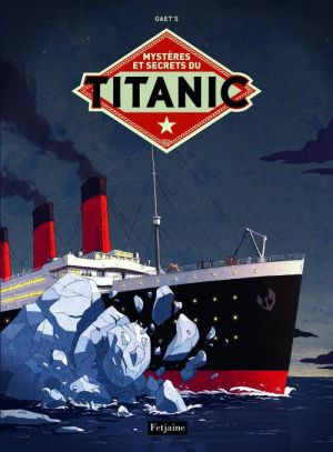 mystères et secrets du Titanic