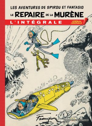 Spirou et Fantasio ; Le repaire de la murène ; L'intégrale ; version originale Spirou et Fantasio ; Le repaire de la murène ; L'intégrale ; version originale