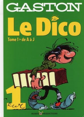 Gaston - le dico tome 1 - de A à J