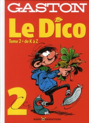 Gaston - le dico tome 2 - de K à Z