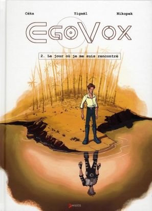 egovox tome 2 - le jour où je me suis rencontré